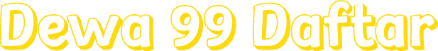 Dewa 99 Daftar